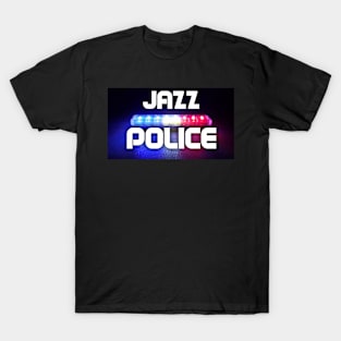 JAZZ POLICE T-Shirt